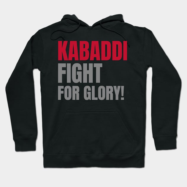 Kabaddi: Fight for Glory! Sport Hoodie by Sports & Fitness Wear